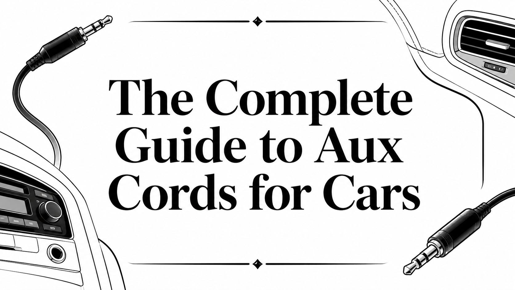 The Complete Guide to Aux Cords for Cars