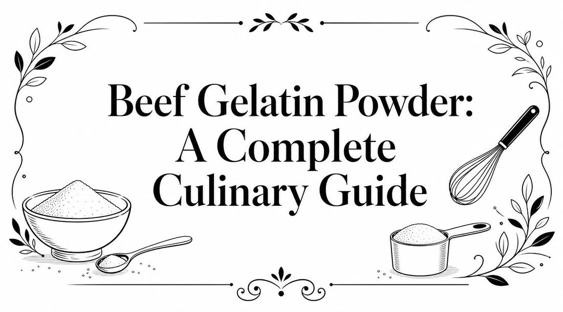 Beef Gelatin Powder: A Complete Culinary Guide