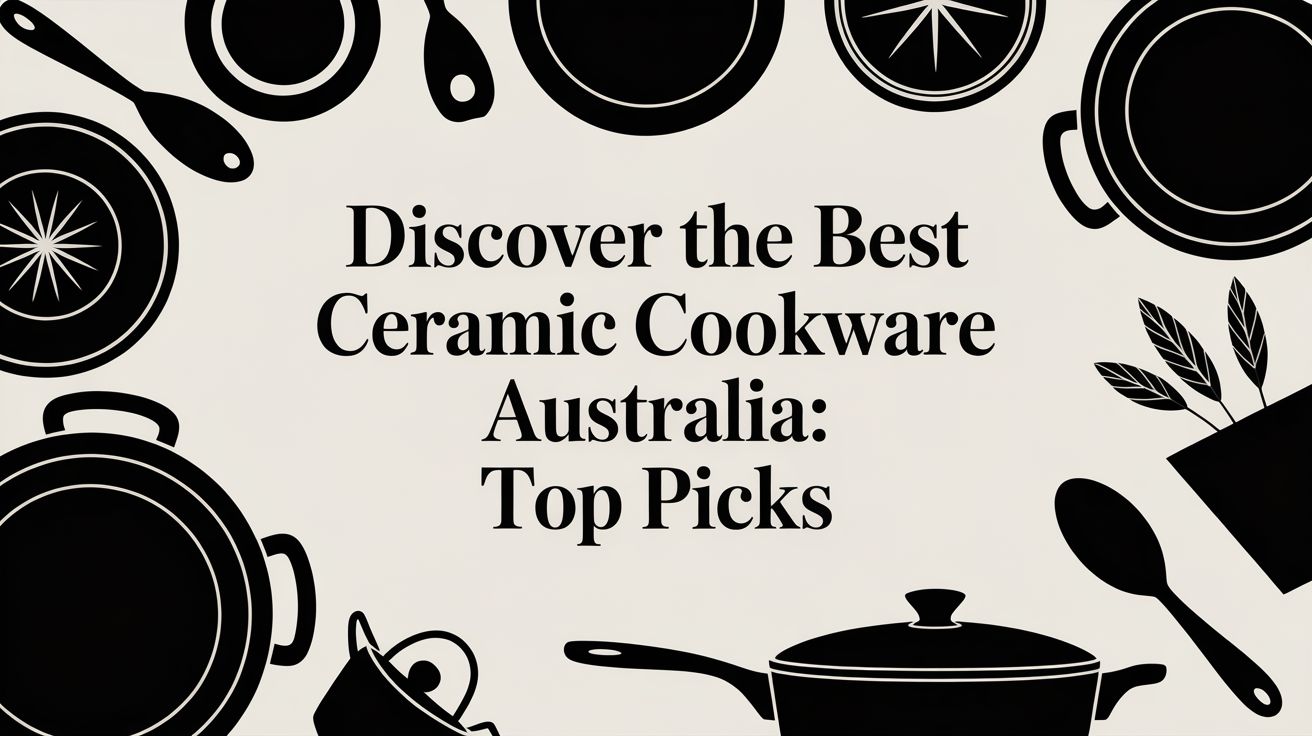 Discover the best ceramic cookware australia: Top Picks
