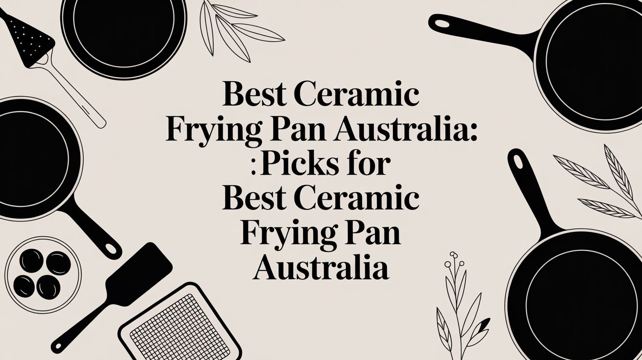 Best Ceramic Frying Pan Australia: Picks for best ceramic frying pan australia