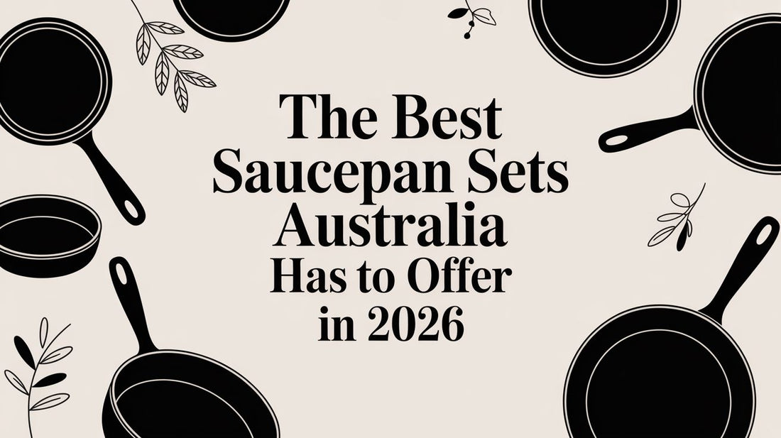 The Best Saucepan Sets Australia Has to Offer in 2026