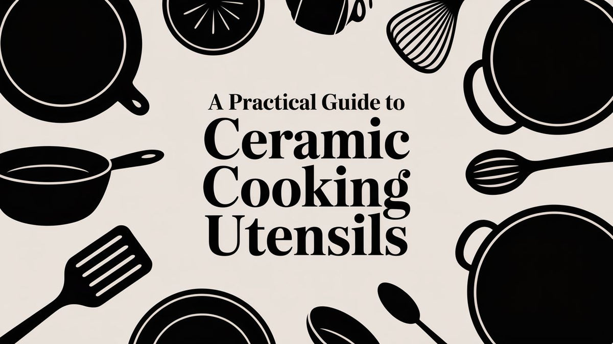 A Practical Guide to Ceramic Cooking Utensils – EverTi