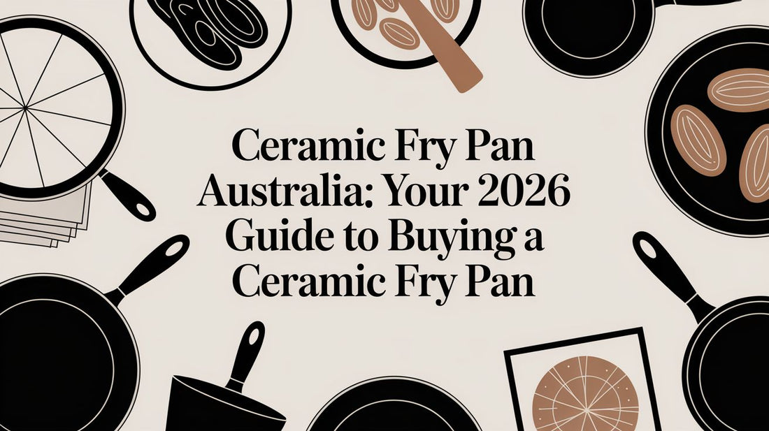 Ceramic fry pan australia: Your 2026 Guide to Buying a Ceramic Fry Pan