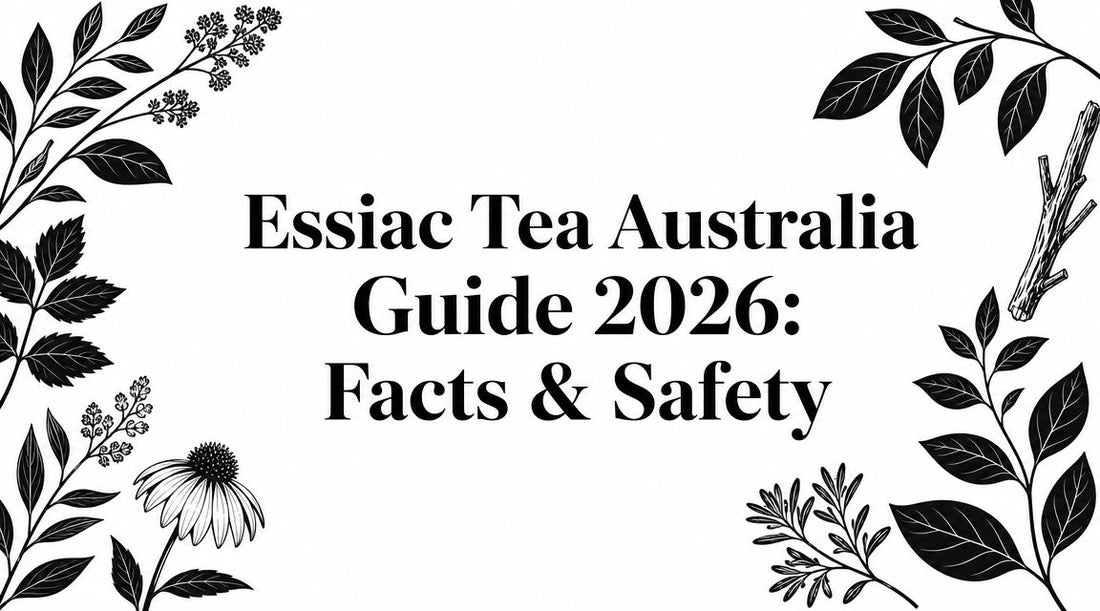 Essiac Tea Australia Guide 2026: Facts & Safety