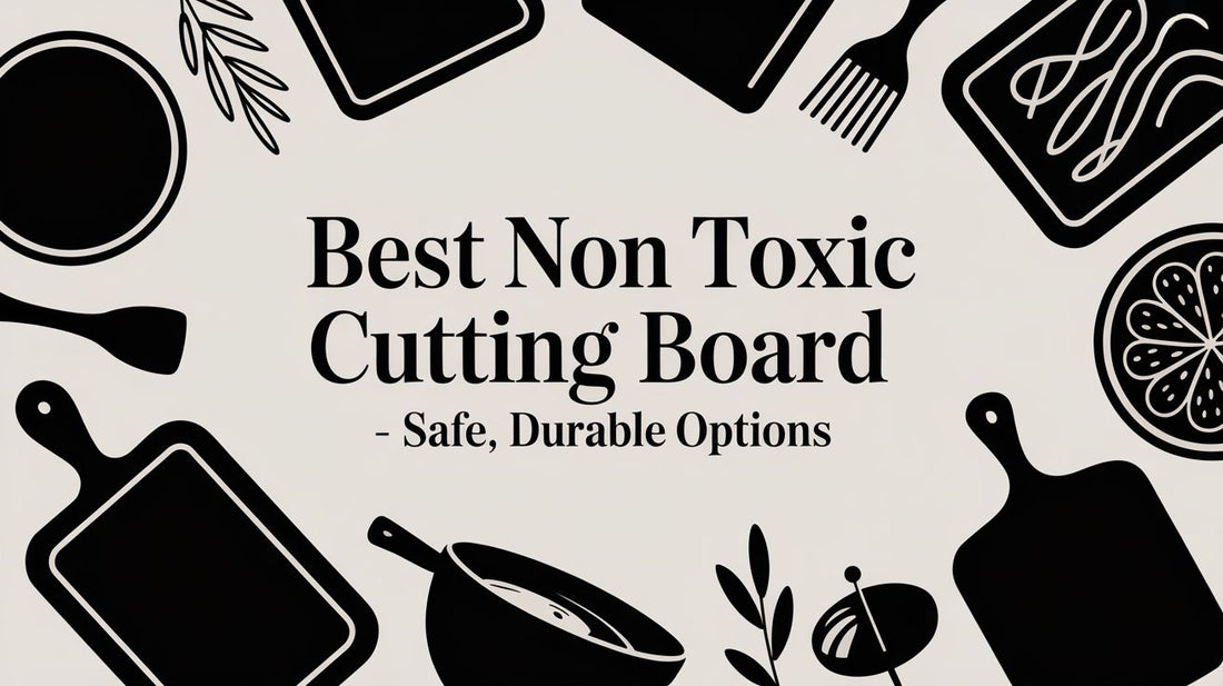 Best non toxic cutting board - Safe, durable options