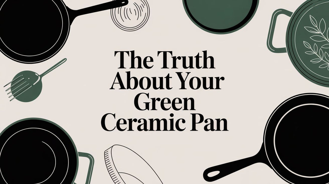 The Truth About Your Green Ceramic Pan