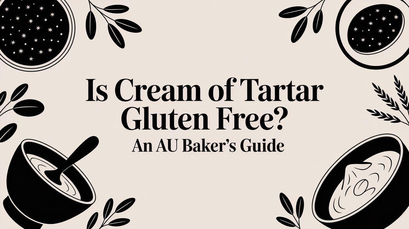 Is Cream of Tartar Gluten Free? An AU Baker's Guide