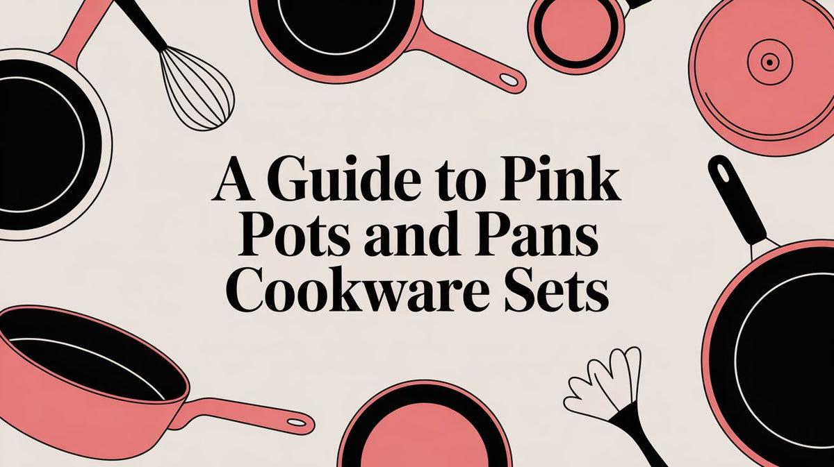 A Guide to Pink Pots and Pans Cookware Sets