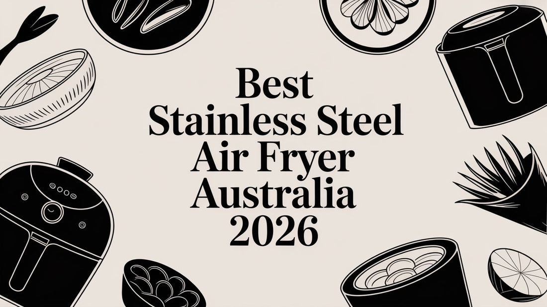 Best Stainless Steel Air Fryer Australia 2026